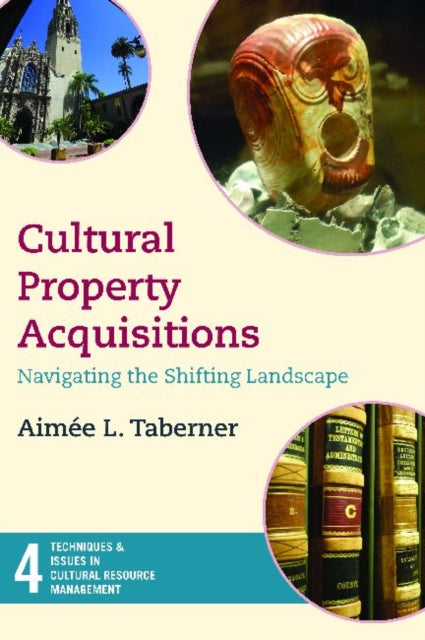 Book cover of: Cultural Property Acquisitions. By: Aimée L. Taberner