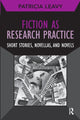Book cover of: Fiction as Research Practice. By: Patricia Lina Leavy