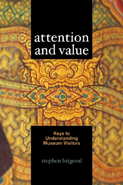 Book cover of: Attention and Value. By: Stephen Bitgood