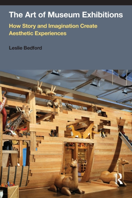 Book cover of: Art of Museum Exhibitions. By: Leslie Bedford