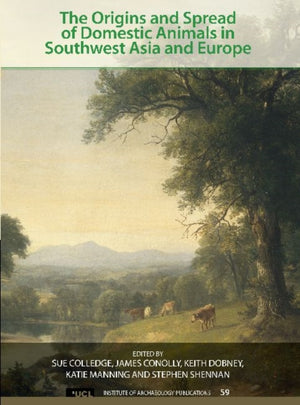 The Origins and Spread of Domestic Animals in Southwest Asia and Europe