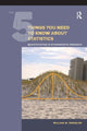 Book cover of: 5 Things You Need to Know about Statistics. By: William W. Dressler