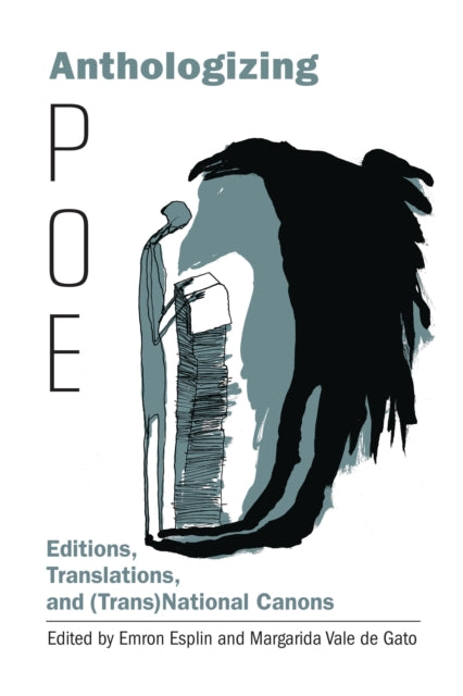 Book cover of: Anthologizing Poe. By: TATSUMI/URAKOVA/ESPL