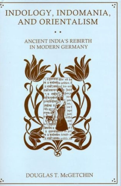 Book cover of: Indology, Indomania, and Orientalism. By: Douglas T. McGetchin