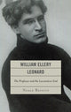 Book cover of: William Ellery Leonard. By: Neale Reinitz