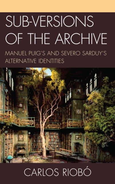 Book cover of: Sub-versions of the Archive. By: Carlos Riobó