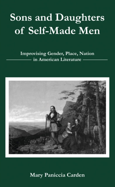 Book cover of: Sons and Daughters of Self-Made Men. By: Mary Paniccia Carden