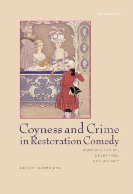 Book cover of: Coyness and Crime in Restoration Comedy. By: Peggy Thompson