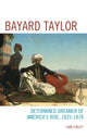 Book cover of: Bayard Taylor. By: Liam Corley
