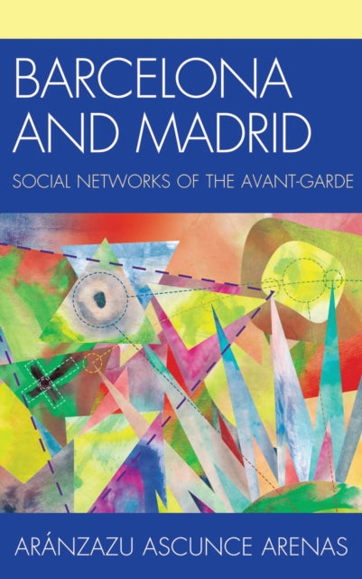 Book cover of: Barcelona and Madrid. By: Ar\Xe1nzazu Ascunce Arenas