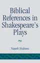 Book cover of: Biblical References in Shakespeare's Plays. By: Naseeb Shaheen