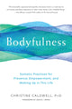 Book cover of: Bodyfulness. By: Christine Caldwell