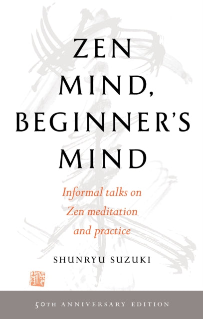 Zen Mind, Beginner's Mind, 50th Anniversary Edition