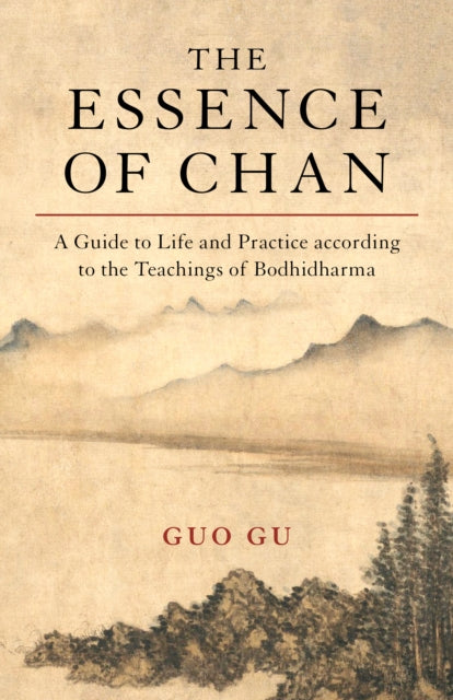 Book cover of: Essence of Chan. By: Guo Gu