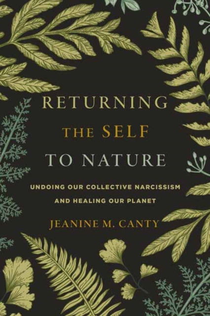 Book cover of: Returning the Self to Nature. By: Jeanine Canty