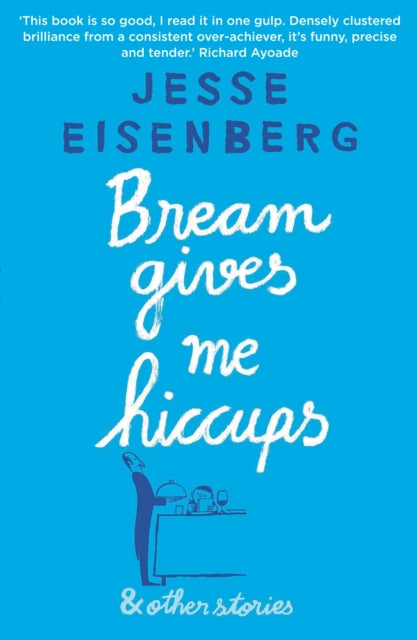 Book cover of: Bream Gives Me Hiccups. By: Jesse Eisenberg
