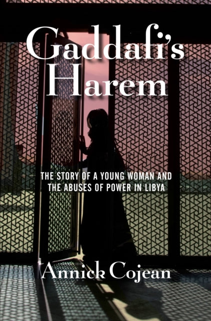 Book cover of: Gaddafi's Harem. By: Annick Cojean
