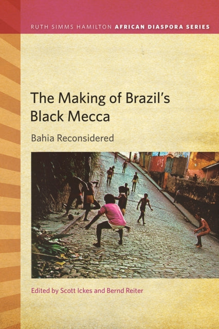 Making of Brazil's Black Mecca
