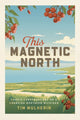 Book cover of: This Magnetic North