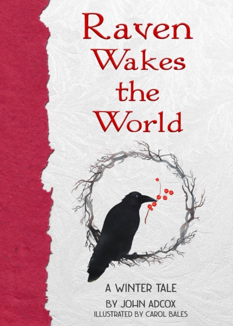 Book cover of: Raven Wakes the World. By: John Adcox