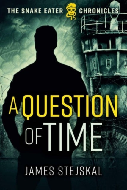 Question of Time, A Cold War Spy Thriller 9781612009032 James Stejskal