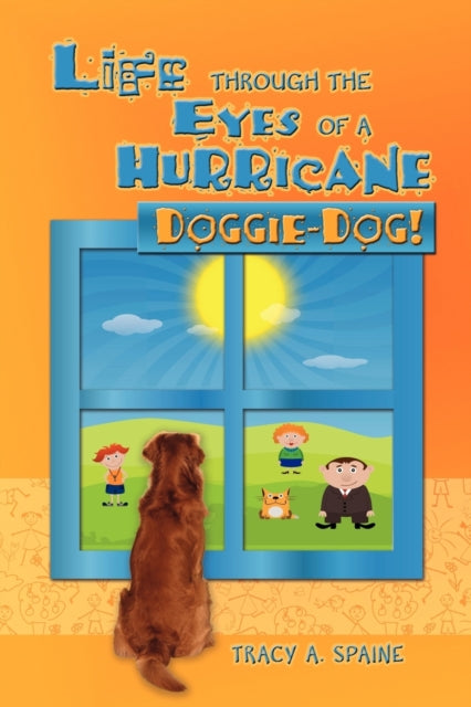 Book cover of: Life Through the Eyes of a Hurricane. By: Tracy A. Spaine