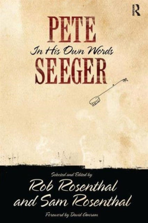 Pete Seeger in His Own Words