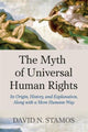 Book cover of: Myth of Universal Human Rights. By: David N. Stamos