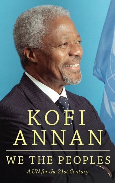Book cover of: We the Peoples. By: Kofi A. Annan