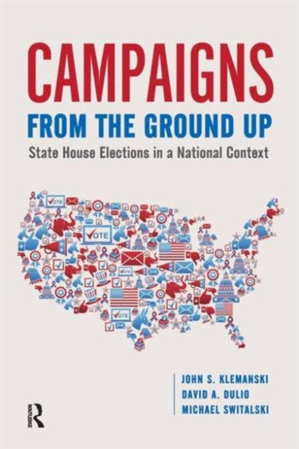 Book cover of: Campaigns from the Ground Up. By: John S. Klemanski