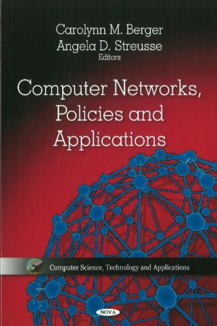 Book cover of: Computer Networks, Policies & Applications. By: Carolynn M. Berger