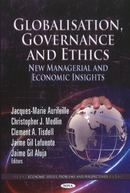 Book cover of: Globalisation, Governance & Ethics. By: Jacques-Marie Aurifeille