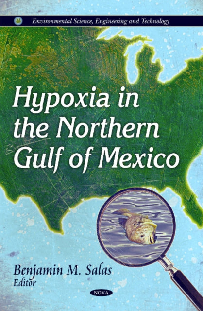 Book cover of: Hypoxia in the Northern Gulf of Mexico. By: Benjamin M. Salas