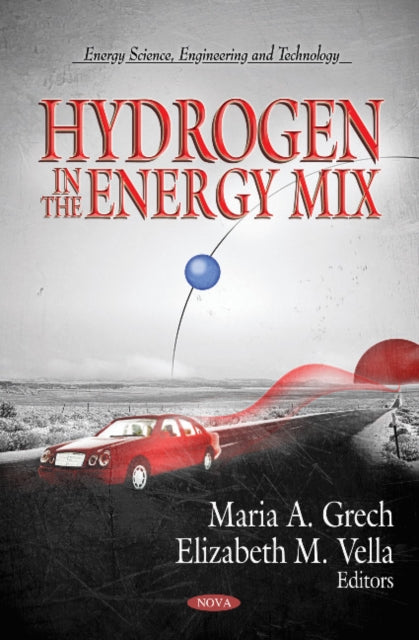 Book cover of: Hydrogen in the Energy Mix. By: Maria A. Grech