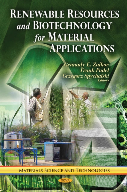 Book cover of: Renewable Resources & Biotechnology for Material Applications. By: G. E. Zaikov