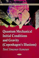 Book cover of: Quantum Mechanical Initial Conditions & Gravity (Copenhagen's Illusions). By: Pavel Simeonev Kamenov
