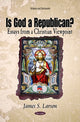 Book cover of: Is God a Republican?. By: James S. Larson