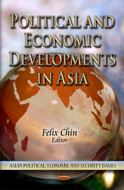 Book cover of: Political & Economic Developments in Asia. By: Felix Chin