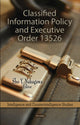 Book cover of: Classified Information Policy & Executive Order 13526. By: Sho Y. Nakagawa