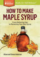 Book cover of: How to Make Maple Syrup