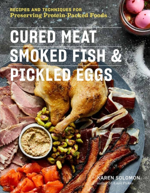 Book cover of: Cured Meat, Smoked Fish & Pickled Eggs. By: Karen Solomon
