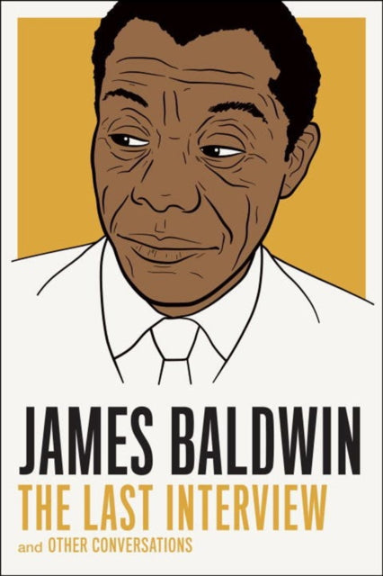 Book cover of: James Baldwin: The Last Interview. By: James Baldwin