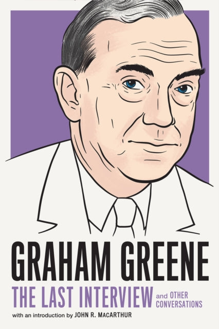 Book cover of: Graham Greene: The Last Interview. By: Graham Greene