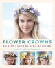 Book cover of: Flower Crowns. By: Christy Meisner Doramus