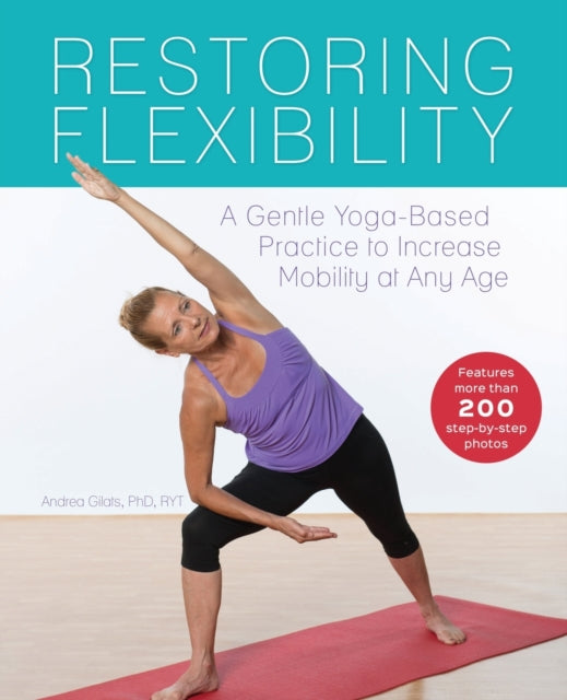 Book cover of: Restoring Flexibility. By: Andrea Gilats
