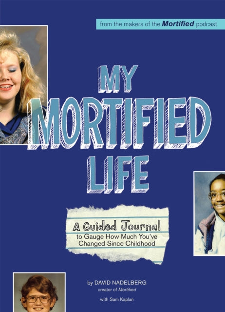 Book cover of: My Mortified Life. By: David Nadelberg