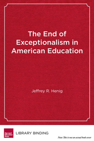 The End of Exceptionalism in American Education