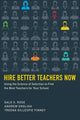 Book cover of: Hire Better Teachers Now. By: Dale S. Rose