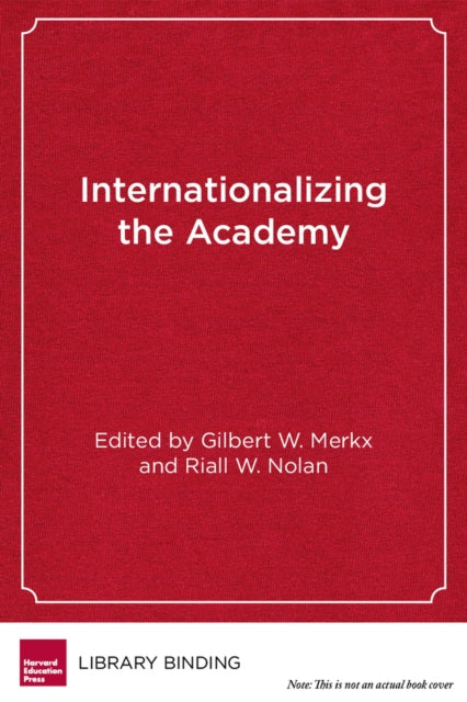 Book cover of: Internationalizing the Academy. By: Gilbert W. Merkx
