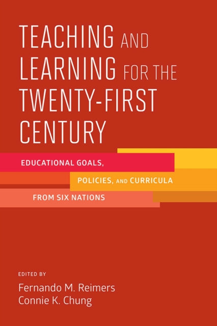 Book cover of: Teaching and Learning for the Twenty-First Century. By: Fernando M. Reimers
